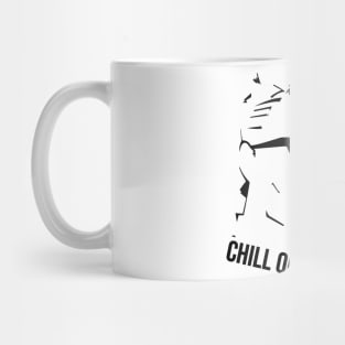 Chill out man Mug